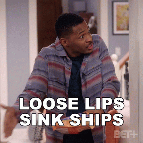 Loose Lips Sink Ships Brandon GIF