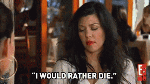 Kourtney Rather Die GIF