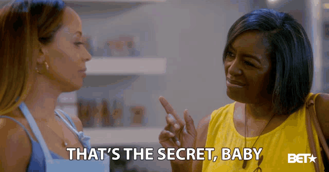 two women are talking to each other and one of them says that 's the secret baby