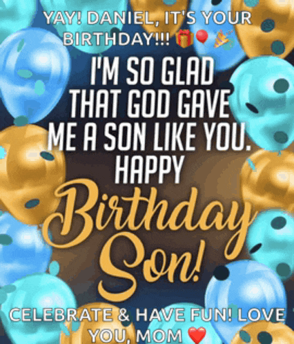 a birthday card for a son with balloons and the words " i 'm so glad that god gave me a son like you "