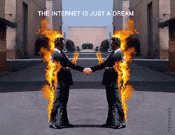 Internet Is Just A Dream Its Just A Dream GIF - Internet Is Just A Dream Its Just A Dream Fire GIFs