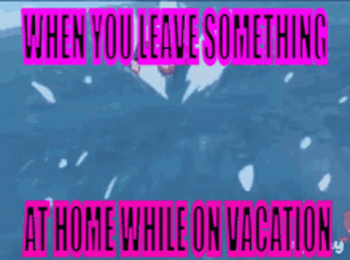 When You Leave Something At Home While Vacation Vacation GIF - When You Leave Something At Home While Vacation Vacation Naruto GIFs