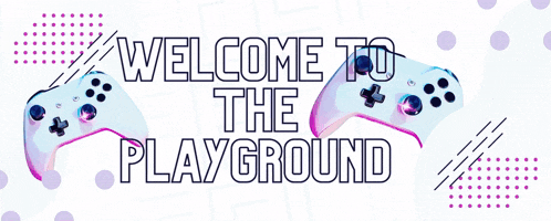 a banner that says welcome to the playground with two game controllers