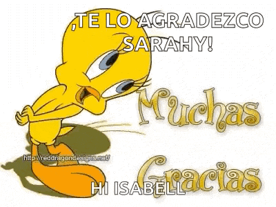 a cartoon of tweety saying `` te lo agradezco sarahy ! muchas gracias ! ''