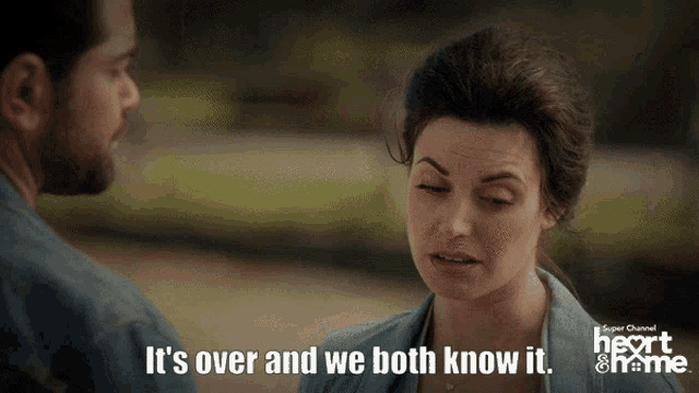 a woman says it 's over and we both know it while talking to a man
