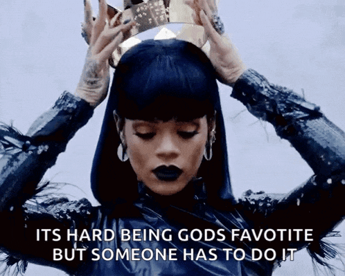 a woman is wearing a crown on her head and the caption reads " its hard being gods favorite but someone has to do it "