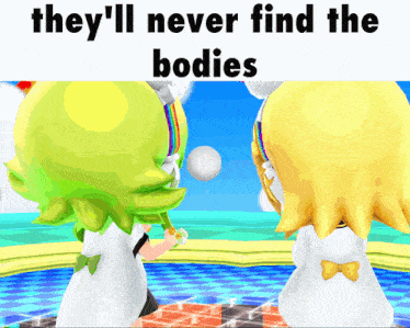 a cartoon of two girls with the words " they 'll never find the bodies " above them