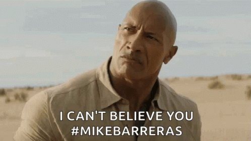 Mike Barreras I Cant Believe You GIF - Mike Barreras I Cant Believe You The Rock GIFs