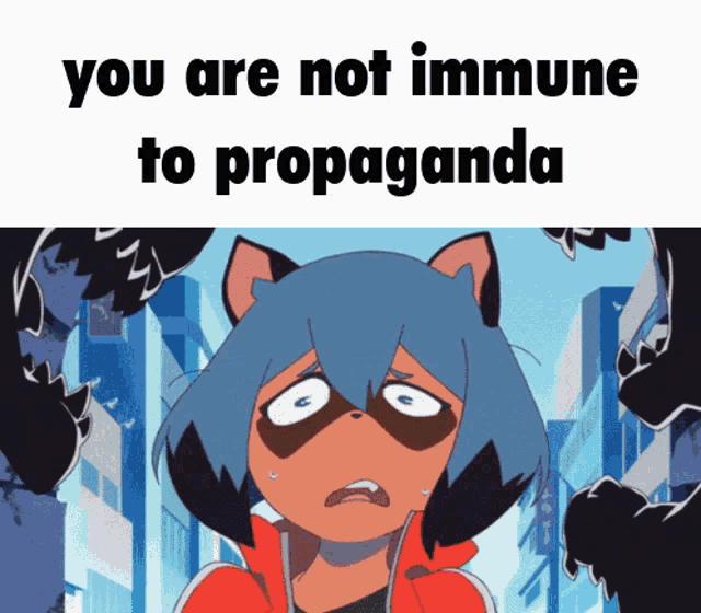 a cartoon of a raccoon with the words you are not immune to propaganda