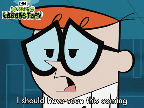 I Should Have Seen This Coming Dexter GIF - I Should Have Seen This Coming Dexter Dexter'S Laboratory GIFs