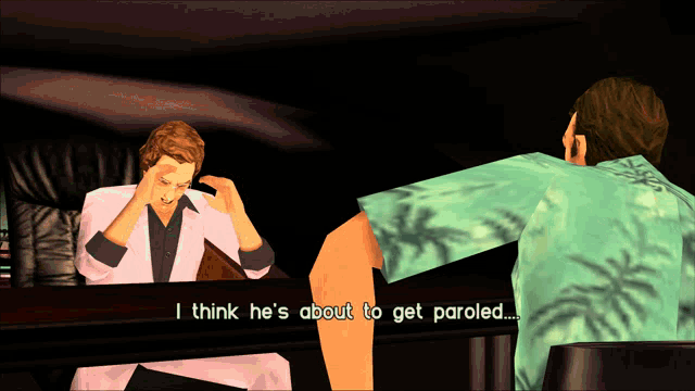 a video game scene with a man saying " i think he 's about to get paroled ... "