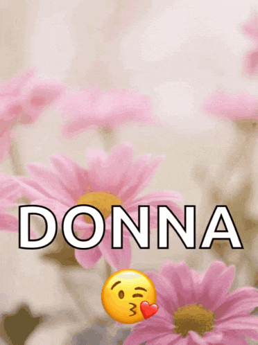 a happy mother 's day card for donna with pink flowers in the background