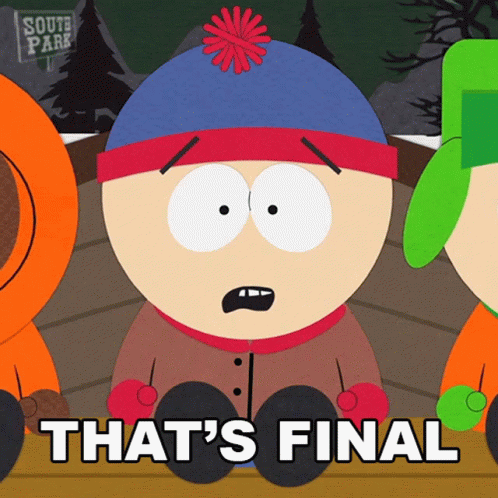 Thats Final Stan Marsh GIF - Thats Final Stan Marsh South Park GIFs
