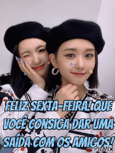a picture of two girls with the words feliz sexta-feira que voce consiga dar uma saida com os amigos
