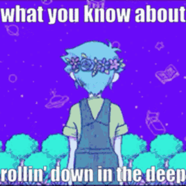 a cartoon of a boy with a flower crown on his head and the words what you know about rollin down in the deep .