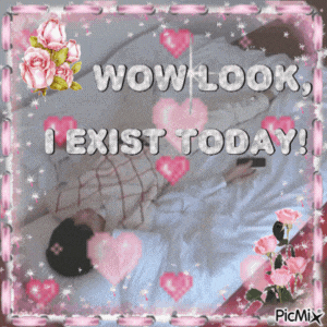 a picture of a person laying on a bed with the words wowlook i exist today