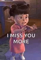 a little girl from the movie monsters inc is crying and says `` i miss you more '' .