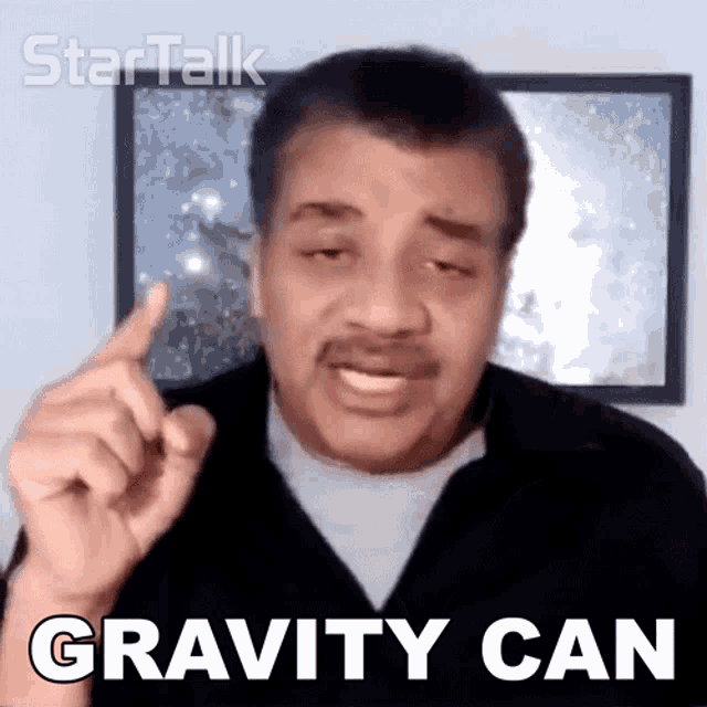 Gravity Can Neil Degrasse Tyson GIF - Gravity Can Neil Degrasse Tyson Startalk GIFs