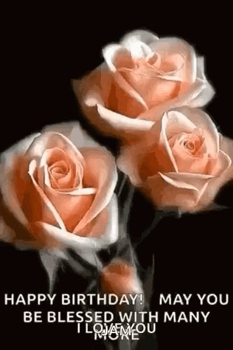 Happy Birthday Roses GIF - Happy Birthday Roses Flowers GIFs