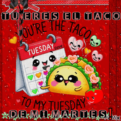 a picture of a taco and a calendar that says " tu eres el taco "