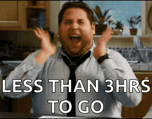 a man in a tie is screaming with the words less than 3hrs to go below him