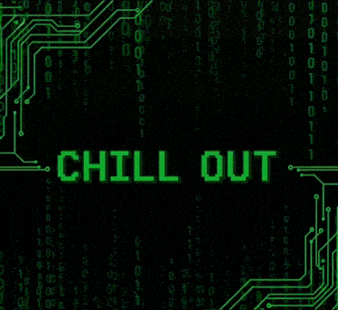 the word chill out is displayed in green letters on a black background