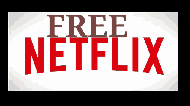 a white sign that says free netflix in red letters