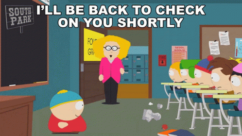 Ill Be Back To Check On You Shortly Principal Victoria GIF - Ill Be Back To Check On You Shortly Principal Victoria Eric Cartman GIFs