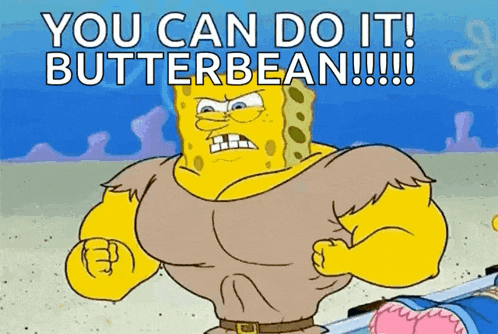 a cartoon of spongebob saying you can do it butterbean !!!