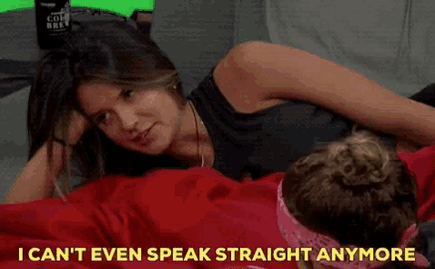 a woman laying on a bed with the words " i can 't even speak straight anymore " written below her