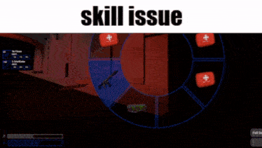 a screenshot of a video game with the words skill issue