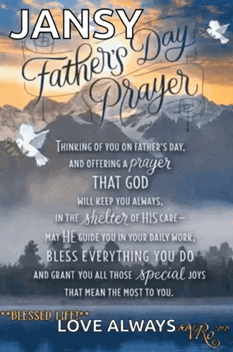 a jan sy father 's day prayer that god will keep you always in the shelter of his care