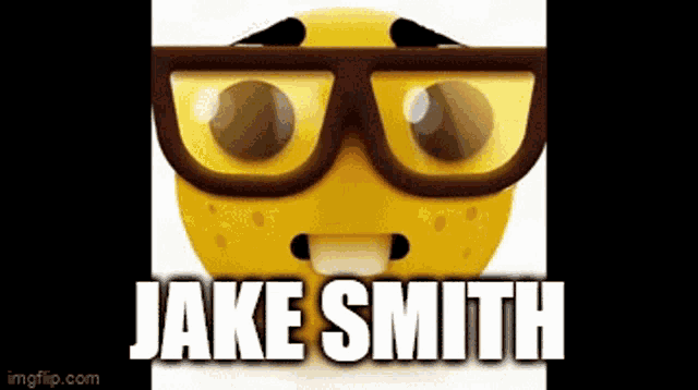 a yellow smiley face with glasses and the name jake smith on it