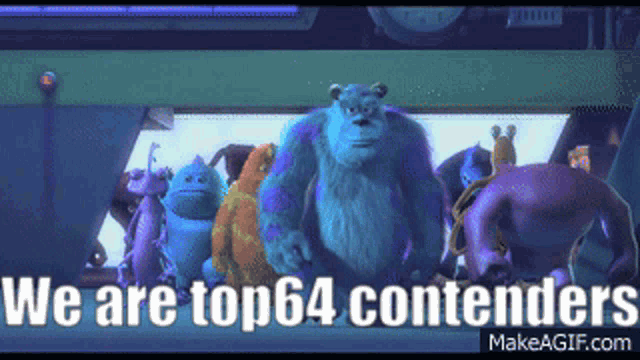 a group of monsters from the movie monsters inc standing next to each other with the words we are top64 contenders