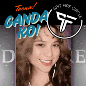 a picture of a woman with the words taena ganda ko spit fire circle behind her