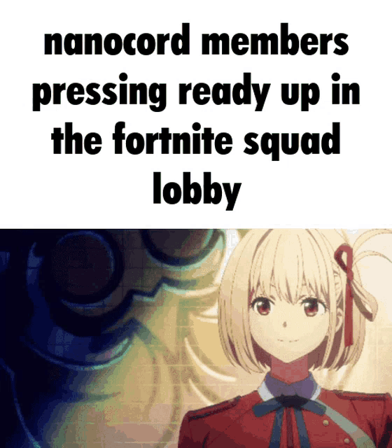 a picture of a girl with the words nanocord members pressing ready up in the fortnite squad lobby below it