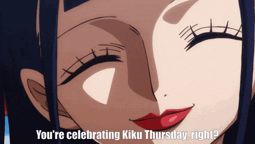 a close up of a woman 's face with a caption that says you 're celebrating kiku thursday right