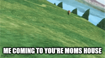 a picture of a hill with the words me coming to you 're moms house on it