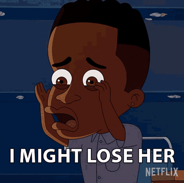 a cartoon of a man saying i might lose her from netflix
