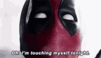 a close up of a deadpool mask saying `` oh i 'm touching myself tonight '' .