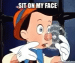 Pinocchio Sit On My Face GIF - Pinocchio Sit On My Face Long Nose GIFs