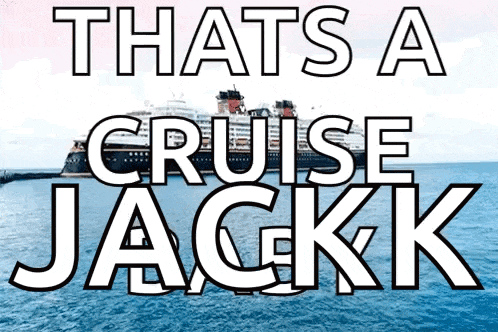 a sign that says that 's a cruise jackk on it