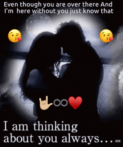 a picture of a man and woman kissing with the words " i am thinking about you always " on the bottom
