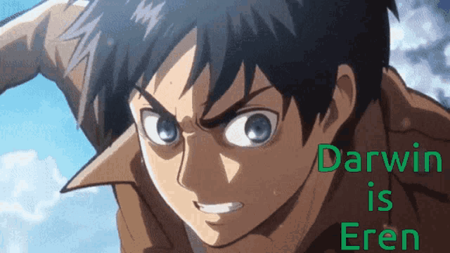 darwin is eren is written on a poster