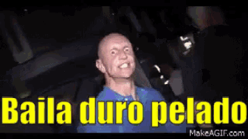 a bald man is making a funny face with the words baila duro pelado behind him