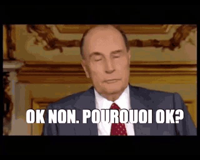 Mitterrand Ok Non GIF - Mitterrand Ok Non Pourquoi Ok GIFs