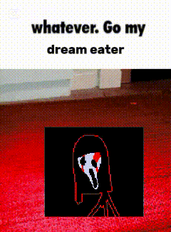 a picture of a ghost with the words whatever go my dream eater above it