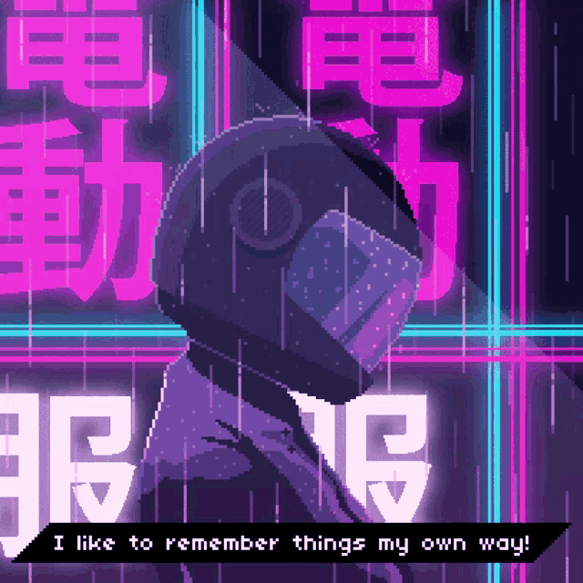 a pixel art of a person wearing a helmet with the words i like to remember things my own way at the bottom