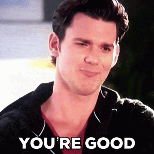Youre Good GIF - Youre Good Kevinmcgarry GIFs