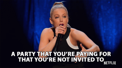 Party Not Invited GIF - Party Not Invited You Are Paying GIFs